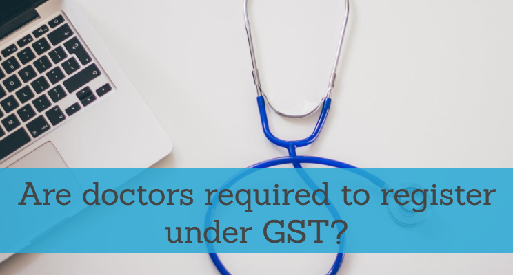 Do the doctors fall under GST on Healthcare services